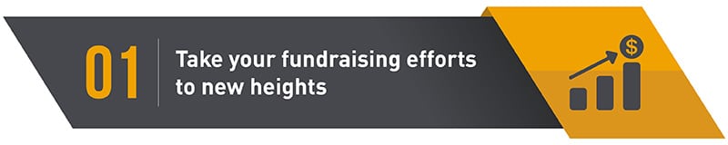 1. Take Your Fundraising Efforts to New Heights