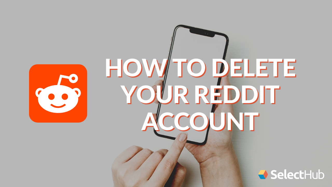 How to Delete Your Reddit Account