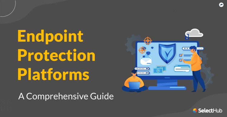 Endpoint Protection Platform Guide