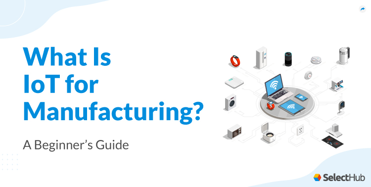 IoT for Manufacturing Guide