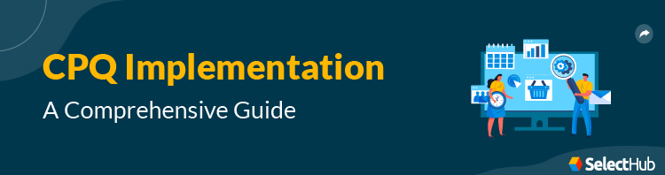 CPQ Implementation Guide