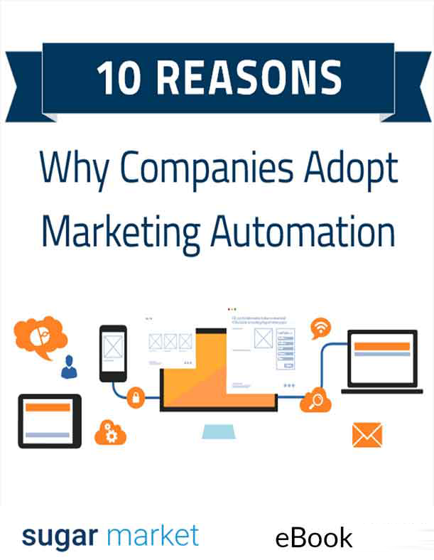 10 Reasons Why Companies Adopt Marketing Automation