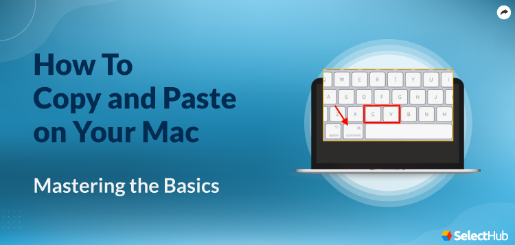 Guide to Copy and Paste on Mac