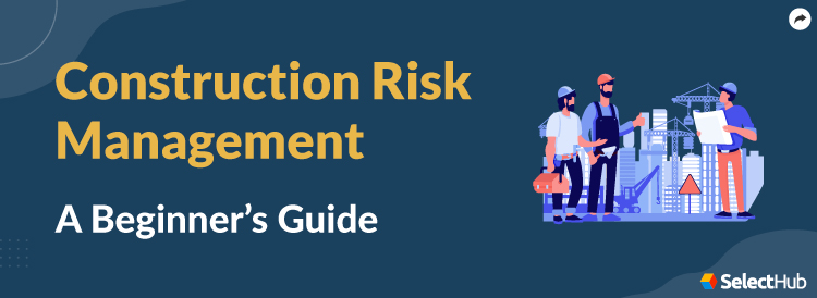 Construction Risk Management Guide