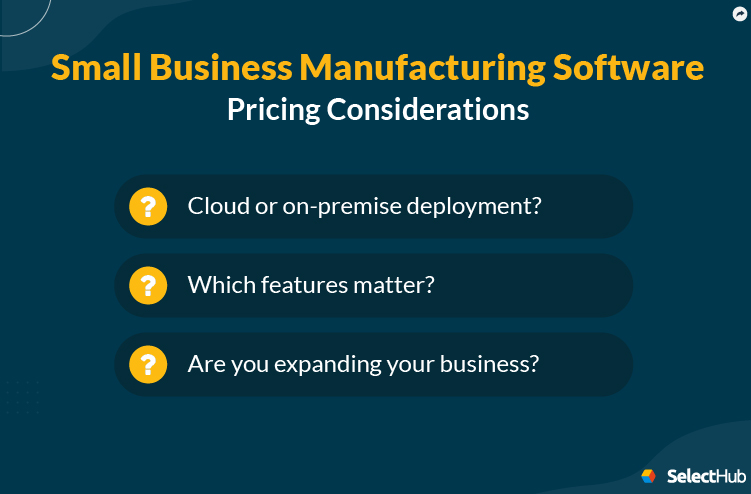 Small Business Manufacturing Software Pricing Considerations