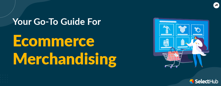 eCommerce Merchandising Guide