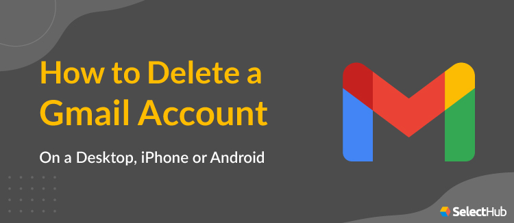 Guide to Delete a Gmail Account